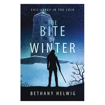 "The Bite of Winter" - "" ("Helwig Bethany")