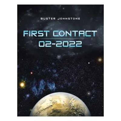 "First Contact 02-2022" - "" ("Johnstone Buster")