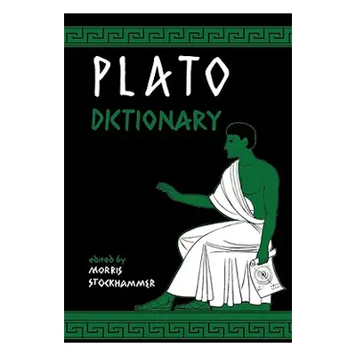 "Plato Dictionary" - "" ("Stockhammer Morris")