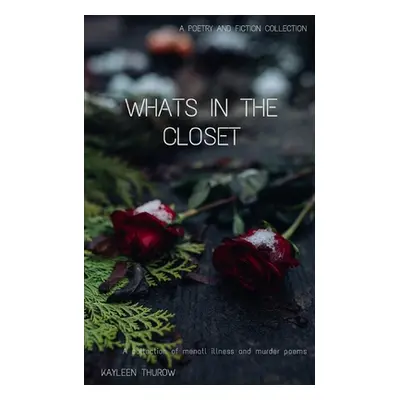 "Whats in the closet" - "" ("Thurow Kayleen")