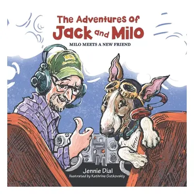 "The Adventures of Jack and Milo: Milo Meets a New Friend" - "" ("Dial Jennie")