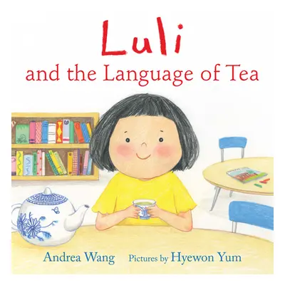 "Luli and the Language of Tea" - "" ("Wang Andrea")