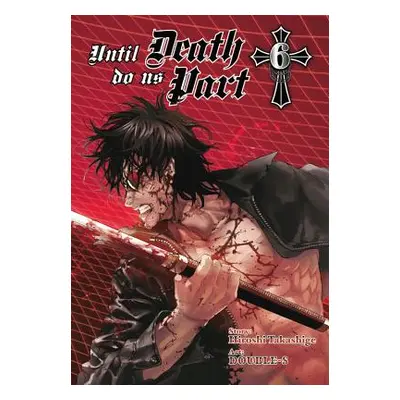 "Until Death Do Us Part, Volume 6" - "" ("Takashige Hiroshi")