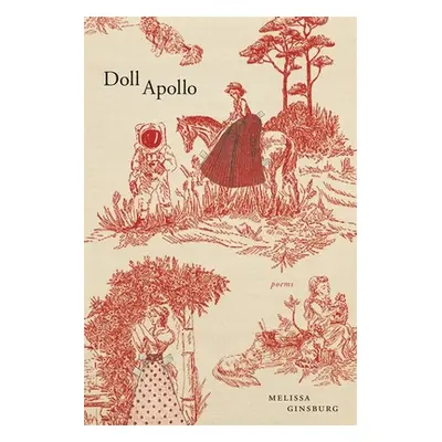 "Doll Apollo: Poems" - "" ("Ginsburg Melissa")