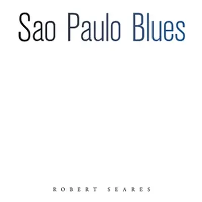 "Sao Paulo Blues" - "" ("Seares Robert")