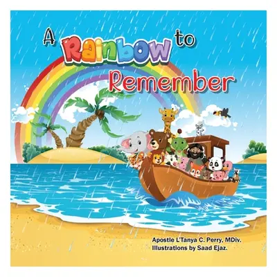 "A Rainbow to Remember" - "" ("Perry L'Tanya C.")