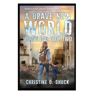 "A Brave New World" - "" ("Shuck Christine D.")