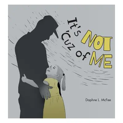 "It's Not 'Cuz of Me" - "" ("McFee Daphne L.")