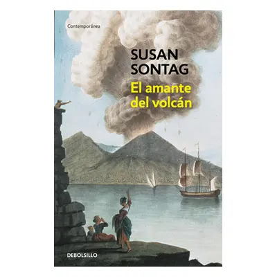 "El Amante del Volcn / The Volcano Lover: A Romance" - "" ("Sontag Susan")