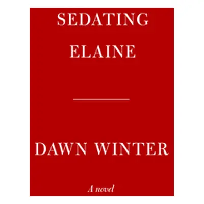 "Sedating Elaine" - "" ("Winter Dawn")