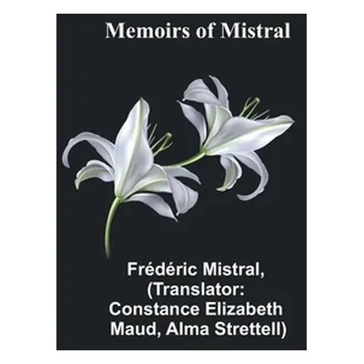 "Memoirs of Mistral" - "" ("Mistral Frdric")