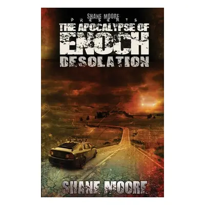 "The Apocalypse of Enoch: Desolation" - "" ("Hart Kendall R.")