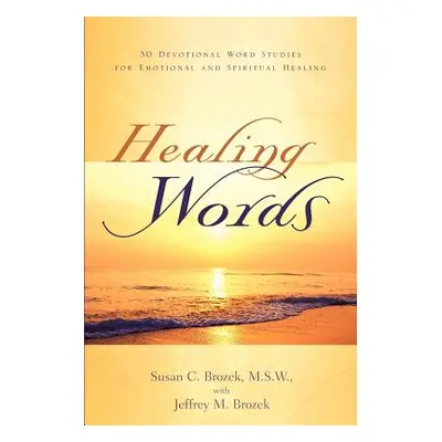 "Healing Words" - "" ("Brozek Susan C.")