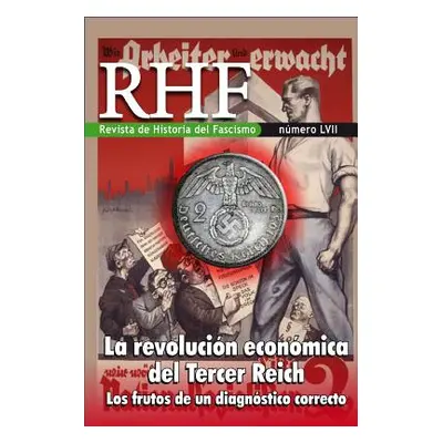 "Rhf-57: La revolucin econmica del Tercer Reich" - "" ("Mila Ernesto")