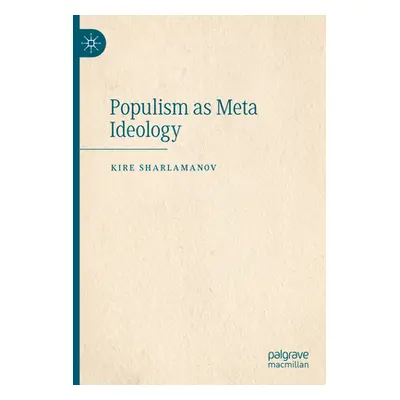 "Populism as Meta Ideology" - "" ("Sharlamanov Kire")