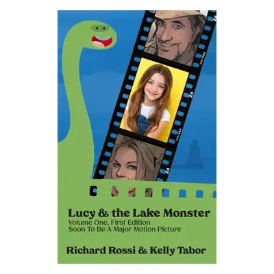 "Lucy & the Lake Monster" - "" ("Rossi Richard A.")