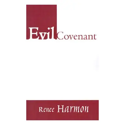 "Evil Covenant" - "" ("Harmon Renee")