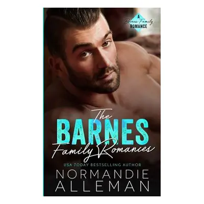 "The Barnes Family Romances: Books 1-3" - "" ("Alleman Normandie")