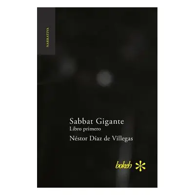 "Sabbat Gigante. Libro primero: Hojas de Rbano" - "" ("Daz de Villegas Nstor")