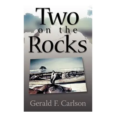 "Two on the Rocks" - "" ("Carlson Gerald F.")