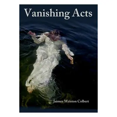 "Vanishing Acts" - "" ("Colbert Jaimee Wriston")