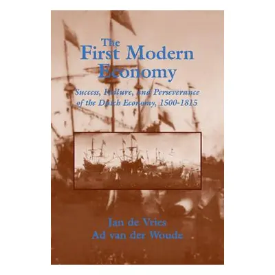 "The First Modern Economy" - "" ("de Vries Jan")