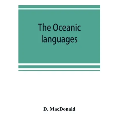 "The Oceanic languages, their grammatical structure, vocabulary, and origin" - "" ("MacDonald D.