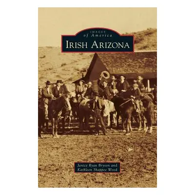 "Irish Arizona" - "" ("Bryson Janice Ryan")