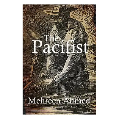 "The Pacifist" - "" ("Ahmed Mehreen")