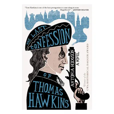 "The Last Confession of Thomas Hawkins" - "" ("Hodgson Antonia")