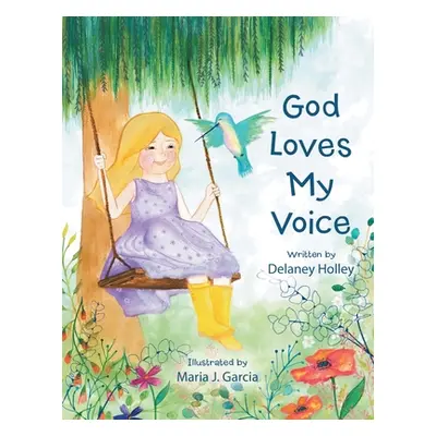 "God Loves My Voice" - "" ("Holley Delaney")