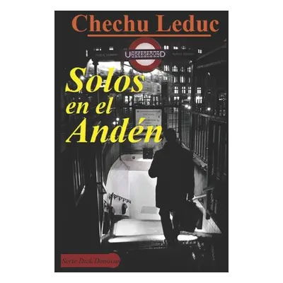 "Solos en el Andn" - "" ("Leduc Chechu")