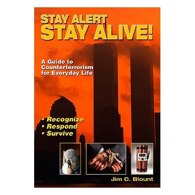 "Stay Alert, Stay Alive" - "" ("Blount Jim C.")