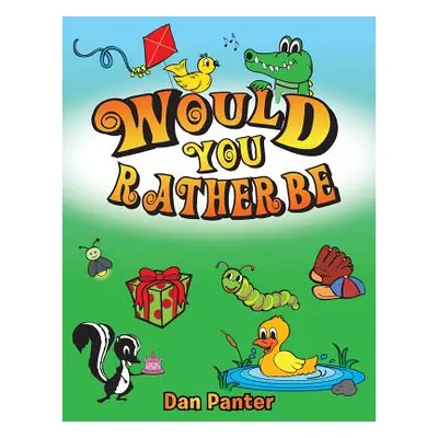 "Would You Rather Be" - "" ("Panter Dan")