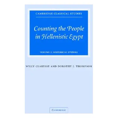 "Counting the People in Hellenistic Egypt: Volume 2, Historical Studies" - "" ("Clarysse Willy")