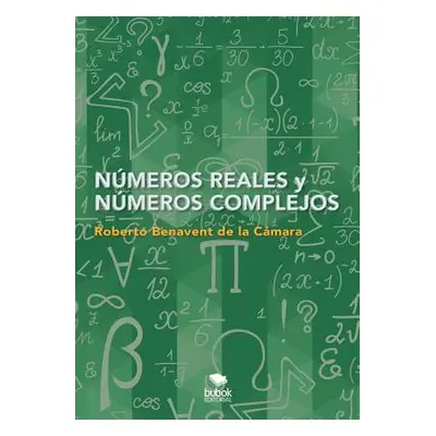 "Nmeros reales y nmeros complejos" - "" ("Cmara Benavent de la Roberto")