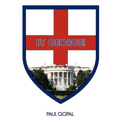 "By George!" - "" ("Gopal Paul")