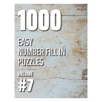 "1000 Easy Number Fill In Puzzles Volume #7" - "" ("Ballener Nilo")