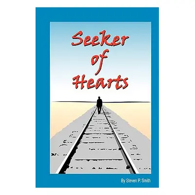 "Seeker of Hearts" - "" ("Smith Steven P.")