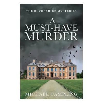 "A Must-Have Murder: A British Murder Mystery" - "" ("Campling Michael")