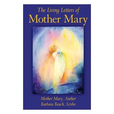 "The Living Letters of Mother Mary" - "" ("Beach Barbara")