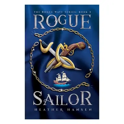 "Rogue Sailor" - "" ("Hansen Heather")