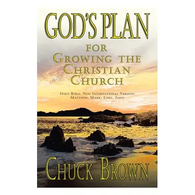 "God's Plan: for Growing the Christian Church" - "" ("Brown Chuck")