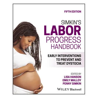 "Simkin's Labor Progress Handbook: Early Interventions to Prevent and Treat Dystocia" - "" ("Han