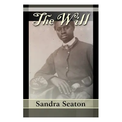 "The Will" - "" ("Seaton Sandra")