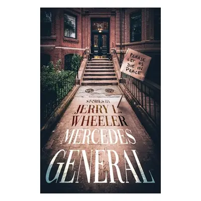 "Mercedes General: Stories" - "" ("Wheeler Jerry L.")