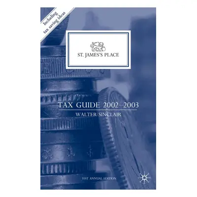 "St. James's Place Tax Guide 2002-2003" - "" ("Sinclair W.")