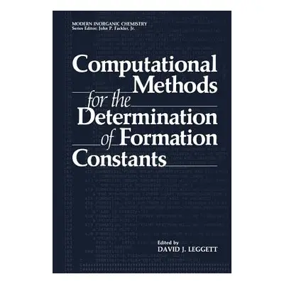 "Computational Methods for the Determination of Formation Constants" - "" ("Leggett David J.")