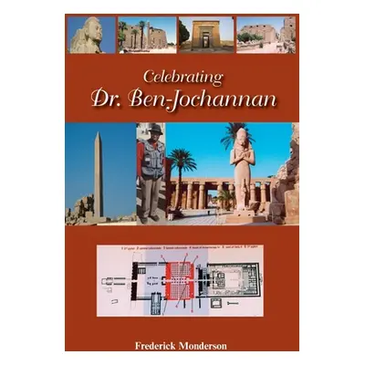 "Celebrating Dr. Ben-Jochannan: From Eternity to Eternity" - "" ("Monderson Frederick")