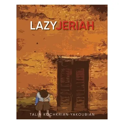 "Lazy Jeriah" - "" ("Yakoubian Talin Kochkrian")